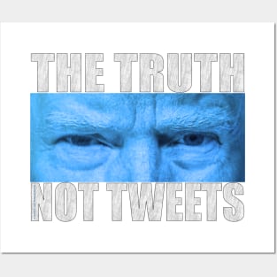 The Truth, Not Tweets Posters and Art